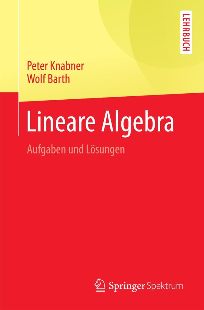 Produktbild: Lineare Algebra | Peter Knabner, Wolf Barth