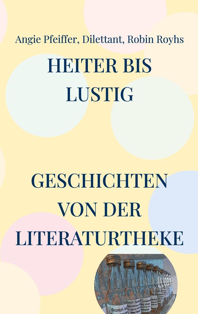 Produktbild: Heiter bis lustig | Dilettant, Robin Royhs, Angie Pfeiffer