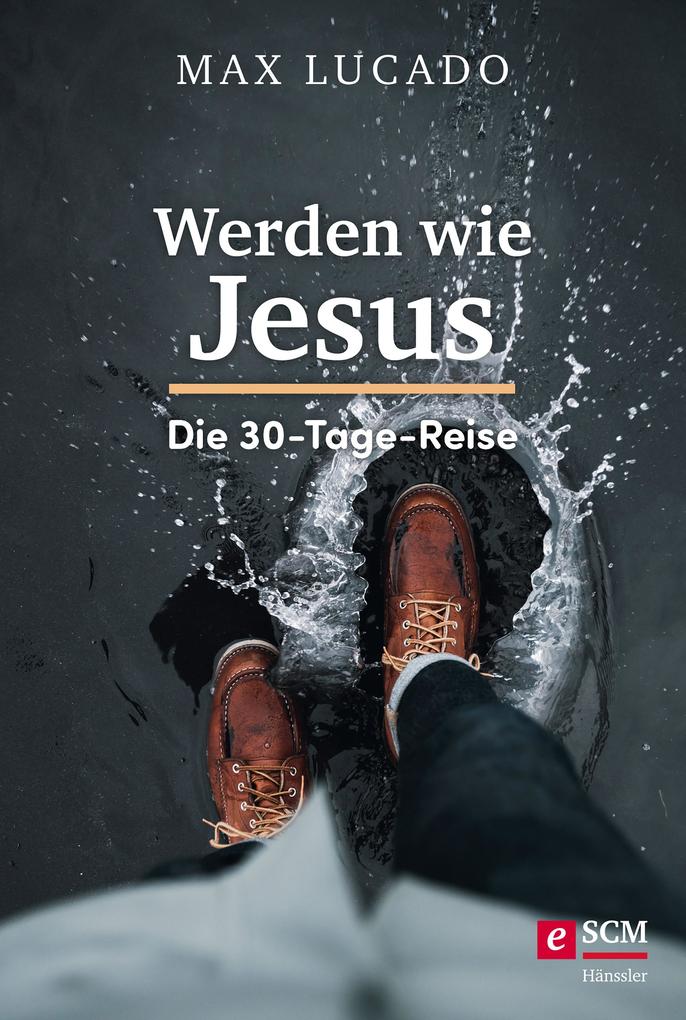 Produktbild: Werden wie Jesus | Max Lucado