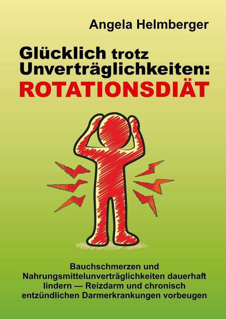 Produktbild: Glücklich trotz Unverträglichkeiten: Rotationsdiät | Angela Helmberger
