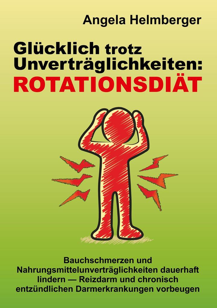 Produktbild: Glücklich trotz Unverträglichkeiten: Rotationsdiät | Angela Helmberger