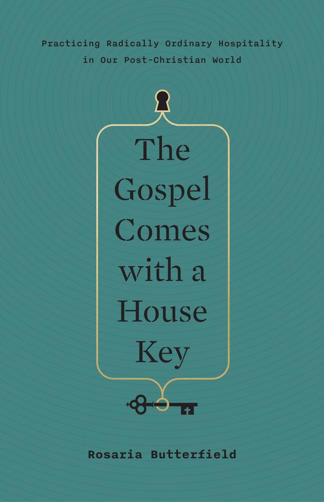 Produktbild: The Gospel Comes with a House Key | Rosaria Butterfield