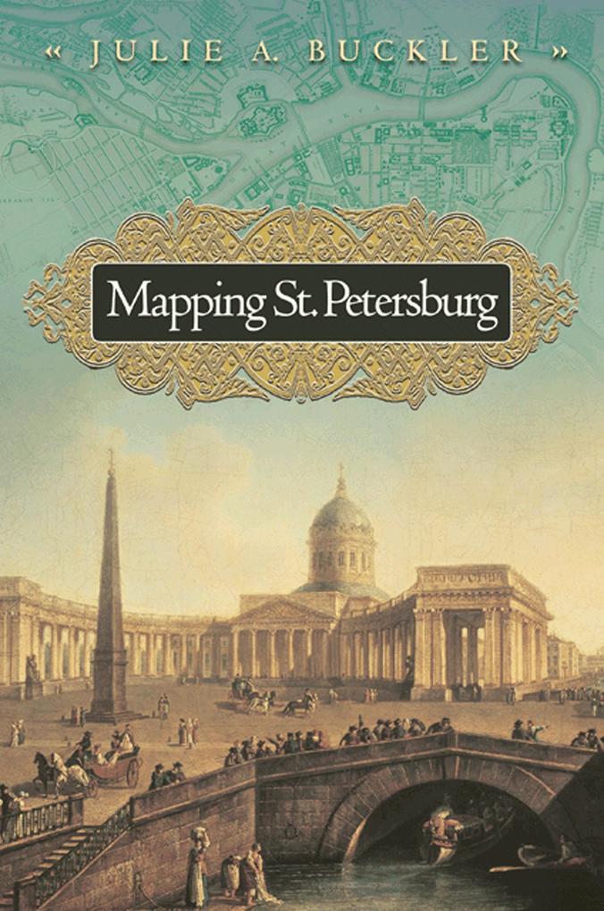 Produktbild: Mapping St. Petersburg | Julie A. Buckler