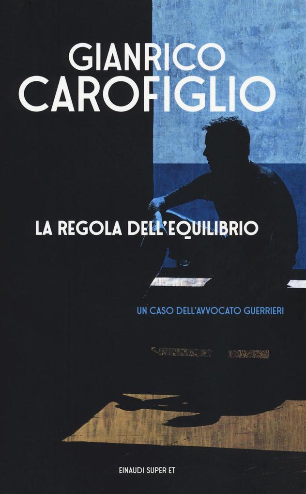 Produktbild: La regola dell'equlibrio | Gianrico Carofiglio