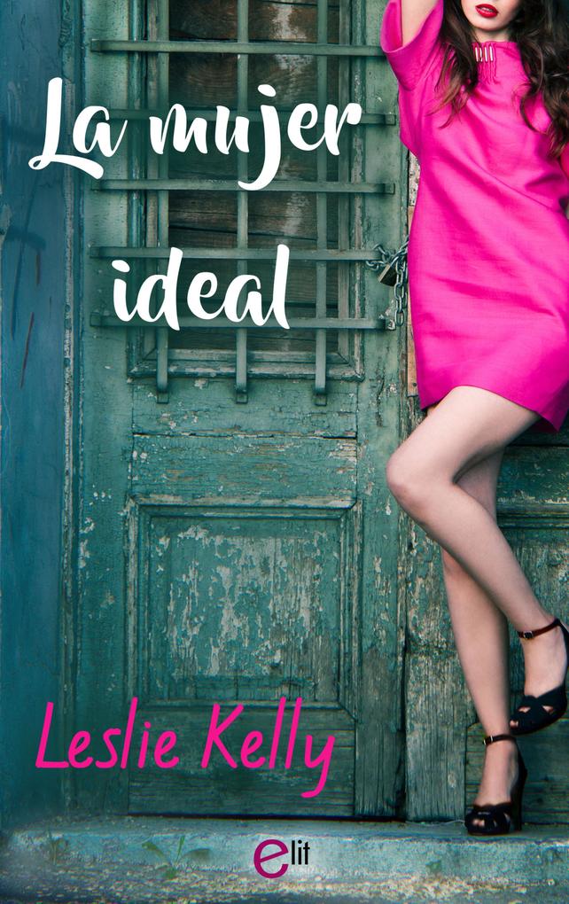 Produktbild: La mujer ideal | Leslie Kelly