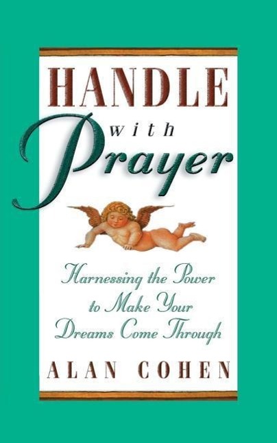 Produktbild: Handle with Prayer | Alan H. Cohen
