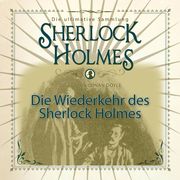 Die Wiederkehr des Sherlock Holmes - Die ultimative Sammlung (Ungekürzt)