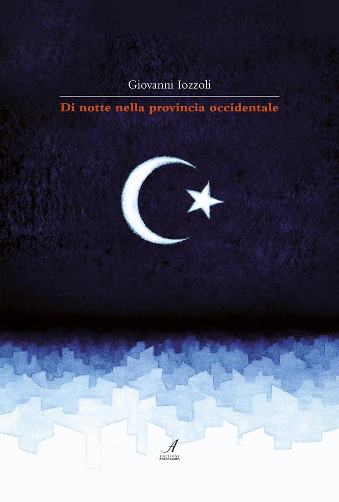 Produktbild: Di notte nella provincia occidentale | Giovanni Iozzoli
