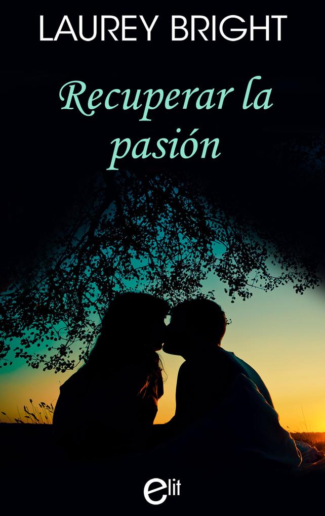 Produktbild: recuperar la pasión | Laurey Bright