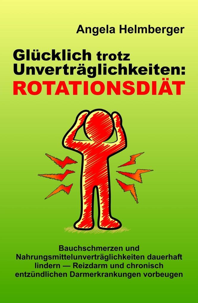 Produktbild: Glücklich trotz Unverträglichkeiten: Rotationsdiät | Angela Helmberger