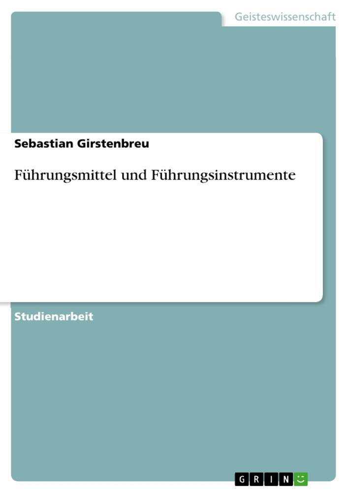 Produktbild: Führungsmittel und Führungsinstrumente | Sebastian Girstenbreu
