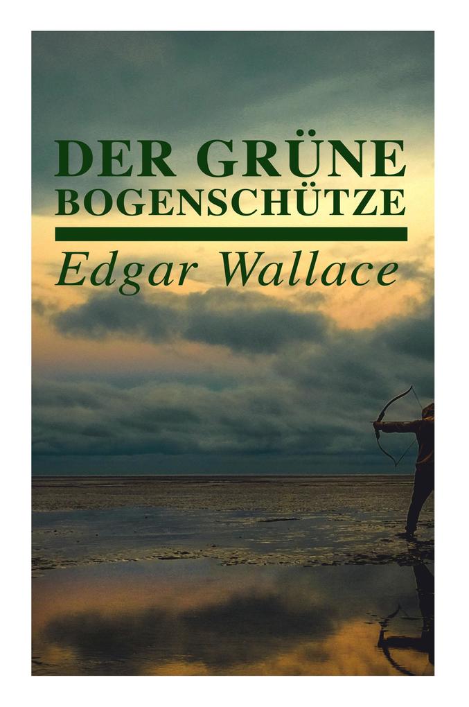 Produktbild: Der grüne Bogenschütze | Edgar Wallace