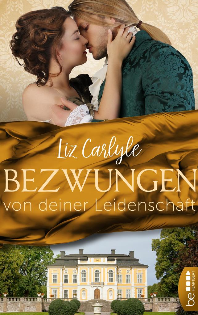 Produktbild: Bezwungen von deiner Leidenschaft | Liz Carlyle