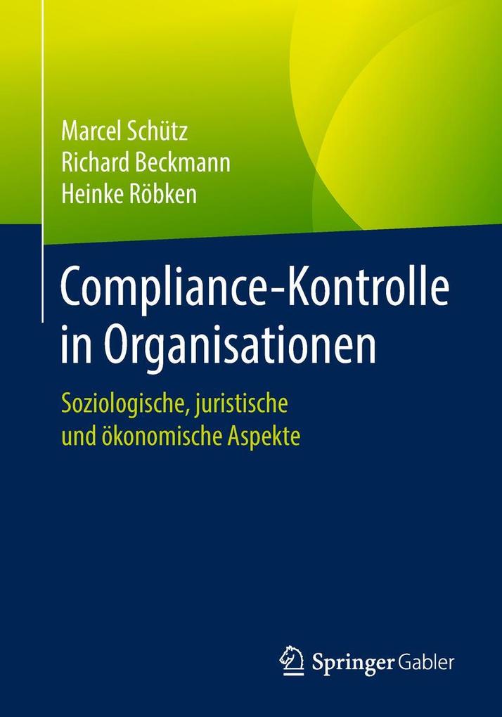 Produktbild: Compliance-Kontrolle in Organisationen | Marcel Schütz, Richard Beckmann, Heinke Röbken