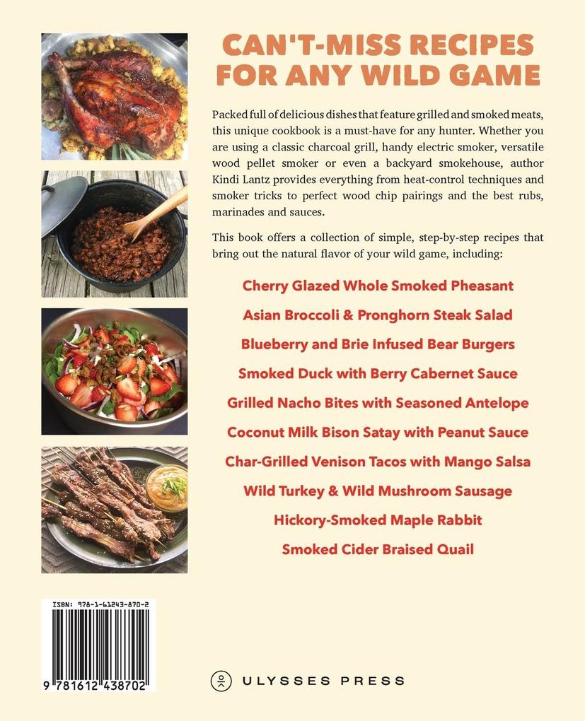 Weitere Ansicht: The Wild Game Smoker and Grill Cookbook | Kindi Lantz