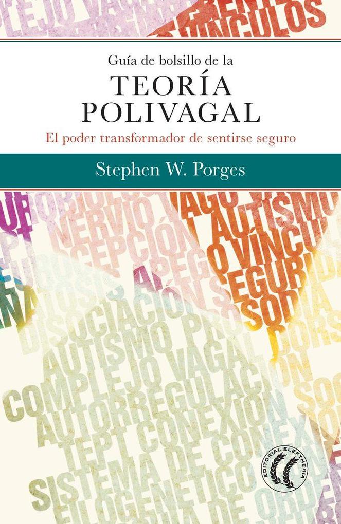 Produktbild: Guía de bolsillo de la teoría polivagal : el poder transformador de sentirse seguro | Stephen W. Porges