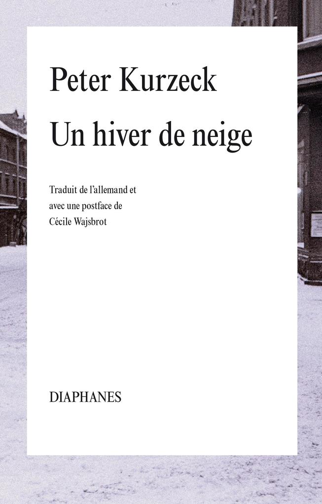 Produktbild: Un Hiver de Neige | Peter Kurzeck