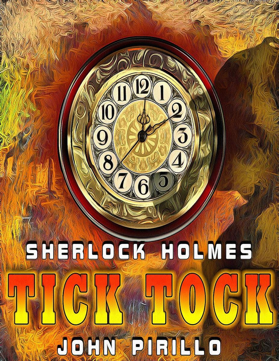 Produktbild: Sherlock Holmes: Tick Tock | John Pirillo