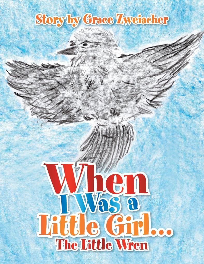 Produktbild: When I Was a Little Girl. | Grace Zweiacher
