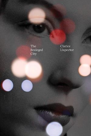 Produktbild: The Besieged City | Clarice Lispector