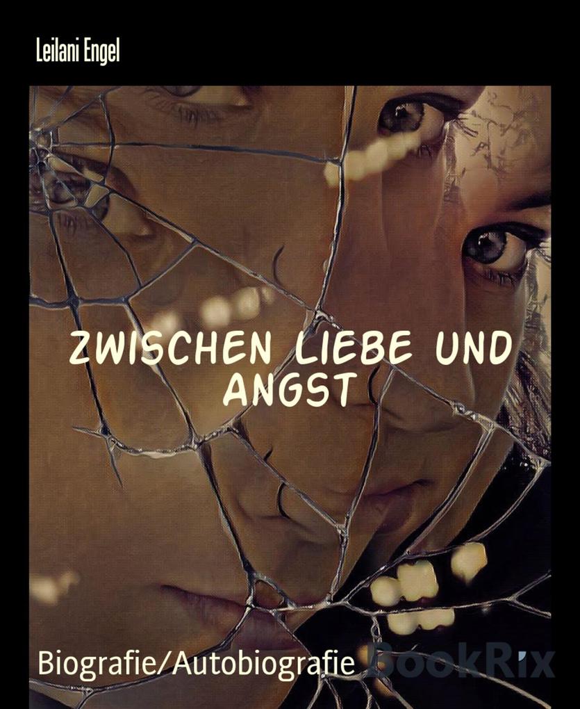 Produktbild: Zwischen Liebe und Angst | Leilani Engel