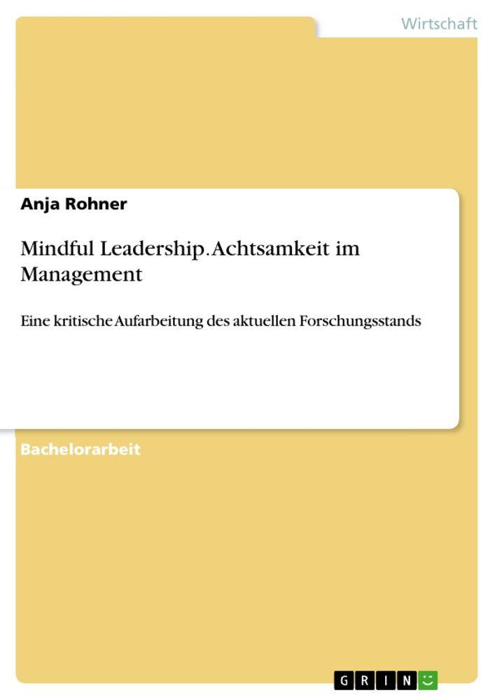 Produktbild: Mindful Leadership. Achtsamkeit im Management | Anja Rohner