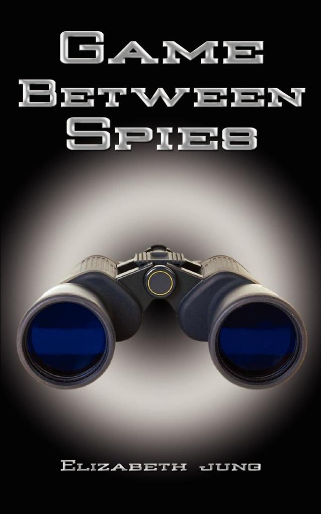 Produktbild: Game Between Spies | Elizabeth J. Jung