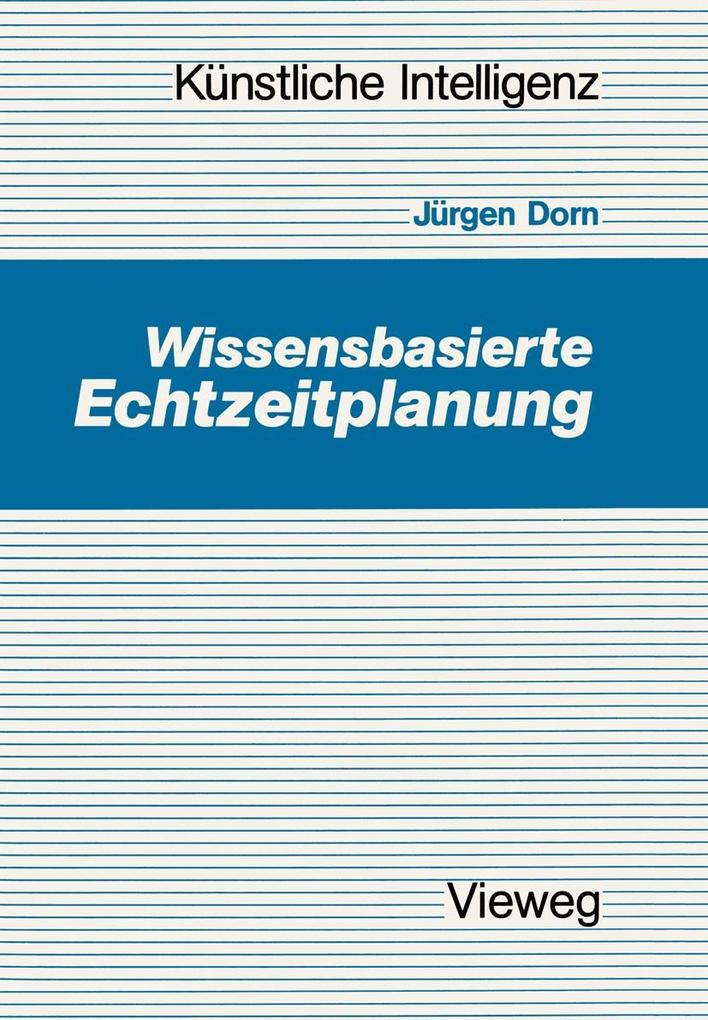 Produktbild: Wissensbasierte Echtzeitplanung | Jürgen Dorn