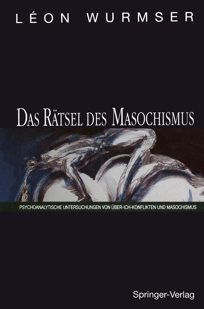 Produktbild: Das Rätsel des Masochismus | Leon Wurmser