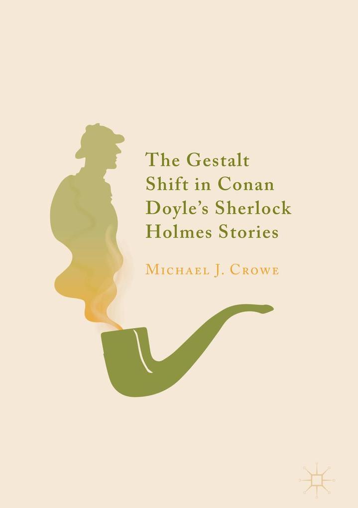 Produktbild: The Gestalt Shift in Conan Doyle's Sherlock Holmes Stories | Michael J. Crowe