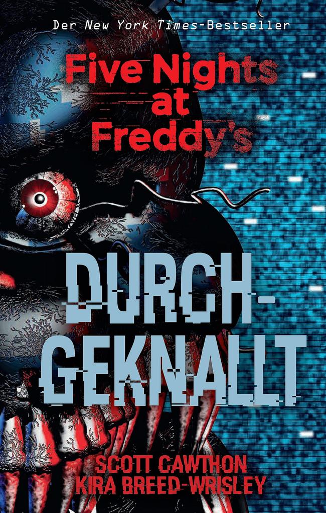 Produktbild: Five Nights at Freddy's: Durchgeknallt | Scott Cawthon, Kira Breed-Wrisley