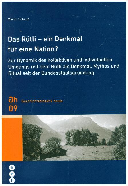 Produktbild: Das Rütli - ein Denkmal für eine Nation? | Martin Schaub