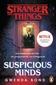Produktbild: Stranger Things: Suspicious Minds - DIE OFFIZIELLE DEUTSCHE AUSGABE - ein NETFLIX-Original | Gwenda Bond