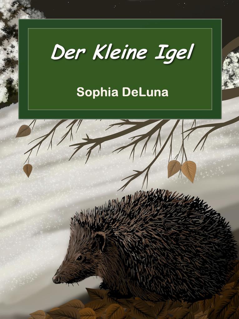 Produktbild: Der Kleine Igel | Sophia DeLuna