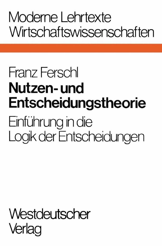 Produktbild: Nutzen- und Entscheidungstheorie | Franz Ferschl