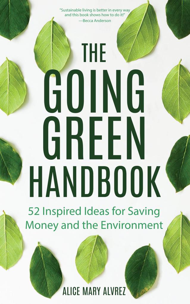 Produktbild: The Going Green Handbook | Alice Mary Alvrez