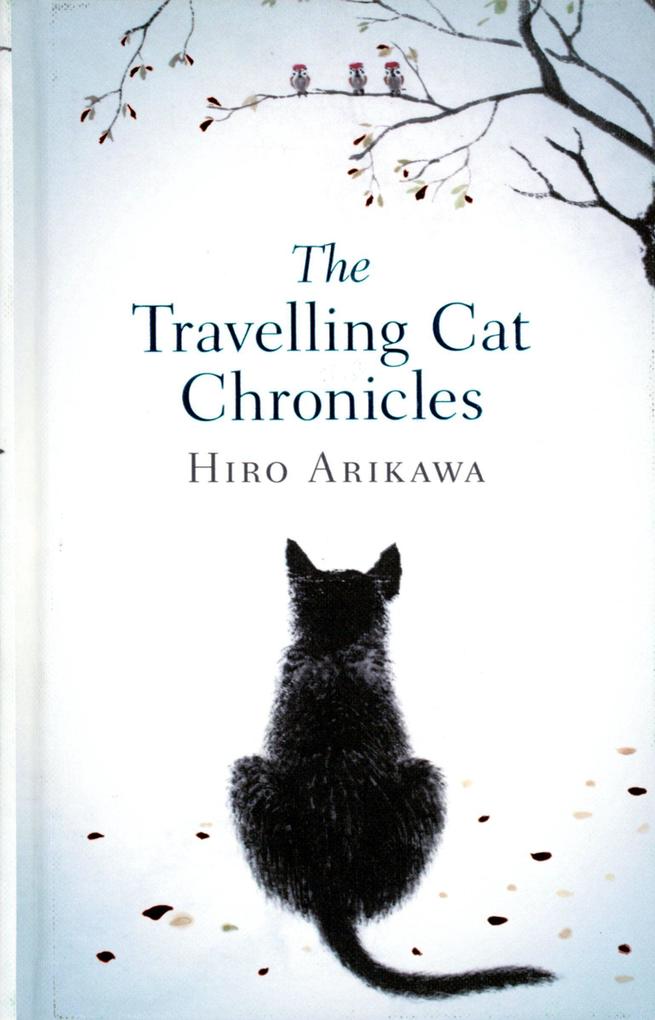 Produktbild: The Travelling Cat Chronicles | Hiro Arikawa