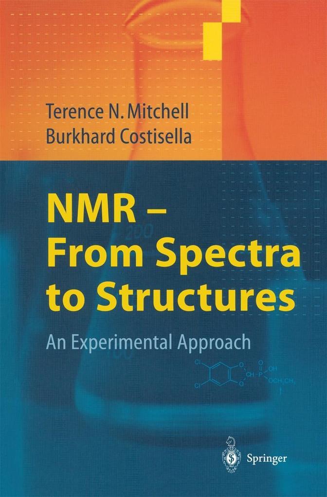 Produktbild: NMR - From Spectra to Structures | Burkhard Costisella, Terence N. Mitchell
