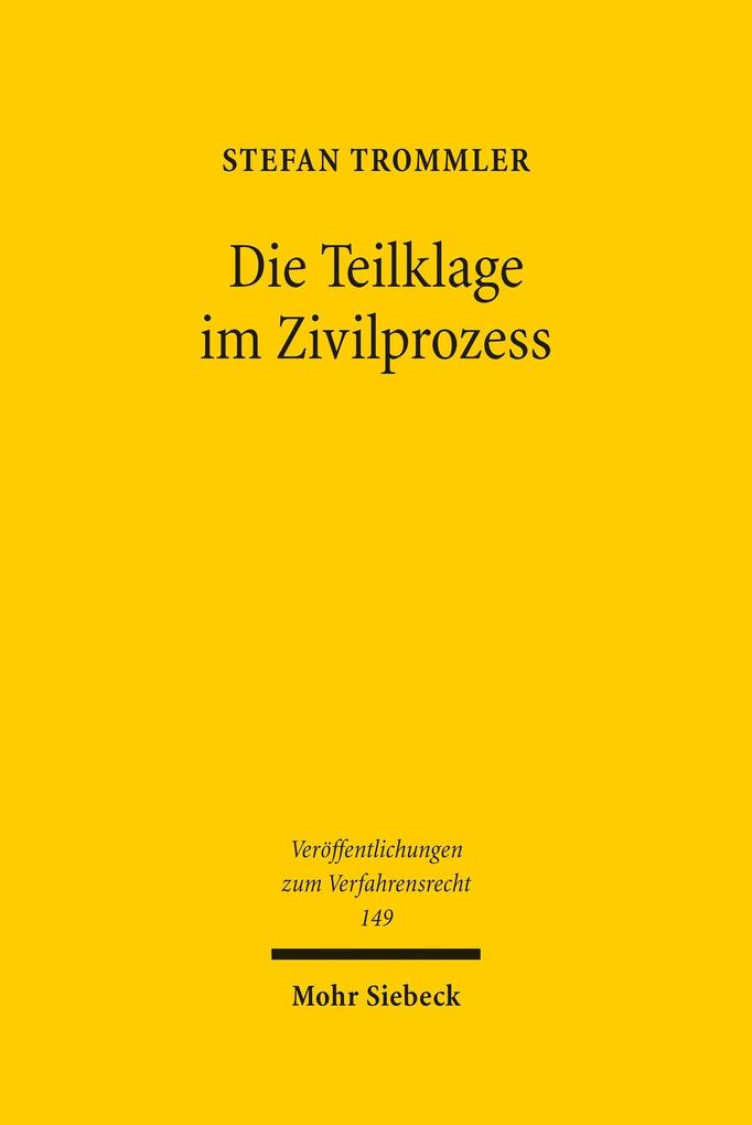 Produktbild: Die Teilklage im Zivilprozess | Stefan Trommler
