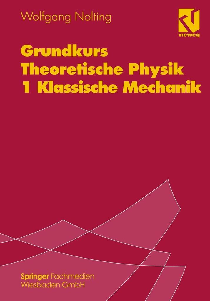 Produktbild: Grundkurs Theoretische Physik 1 Klassische Mechanik | Wolfgang Nolting