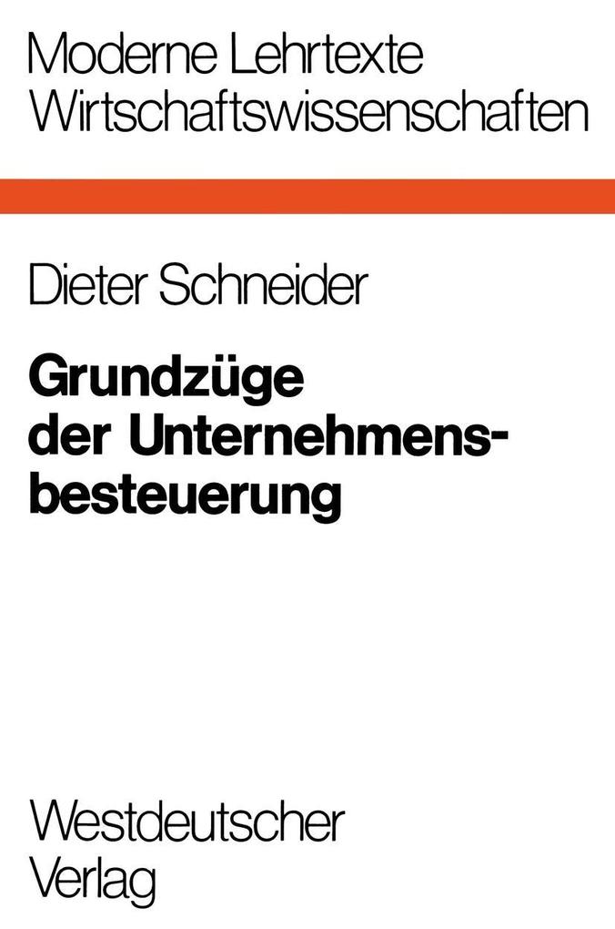 Produktbild: Grundzüge der Unternehmensbesteuerung | Dieter Schneider