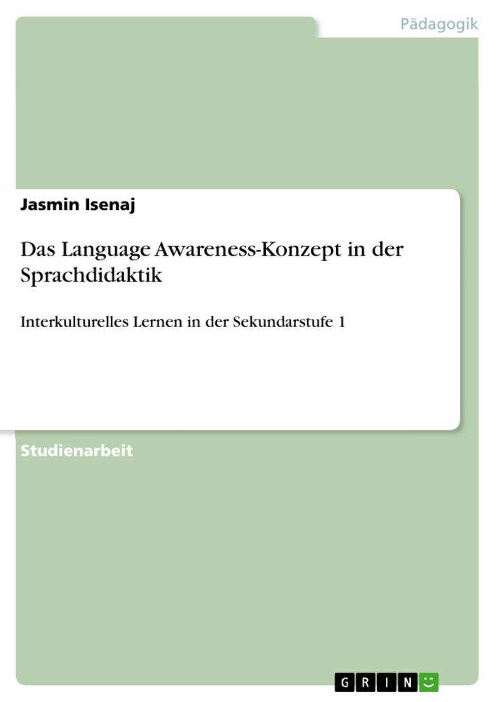 Produktbild: Das Language Awareness-Konzept in der Sprachdidaktik | Jasmin Isenaj