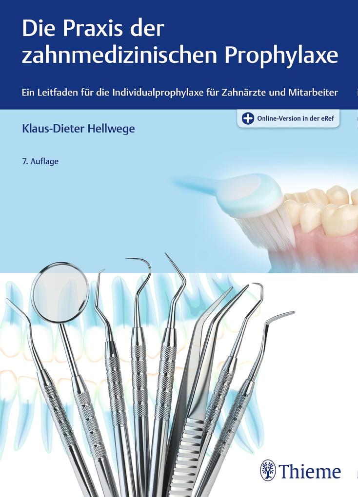 Produktbild: Die Praxis der zahnmedizinischen Prophylaxe | Klaus-Dieter Hellwege