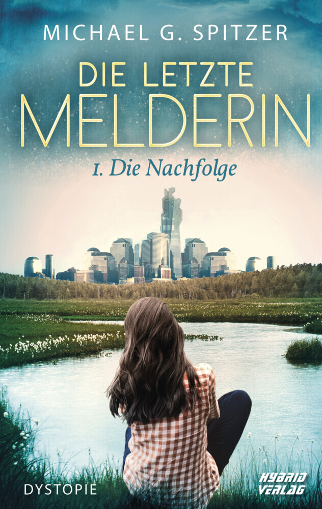 Produktbild: Die Letzte Melderin | Michael G. Spitzer