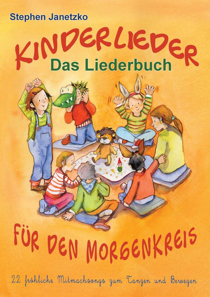 Produktbild: Kinderlieder für den Morgenkreis - 22 fröhliche Mitmachsongs zum Tanzen und Bewegen | Stephen Janetzko