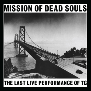 Produktbild: Mission Of Dead Souls | Throbbing Gristle