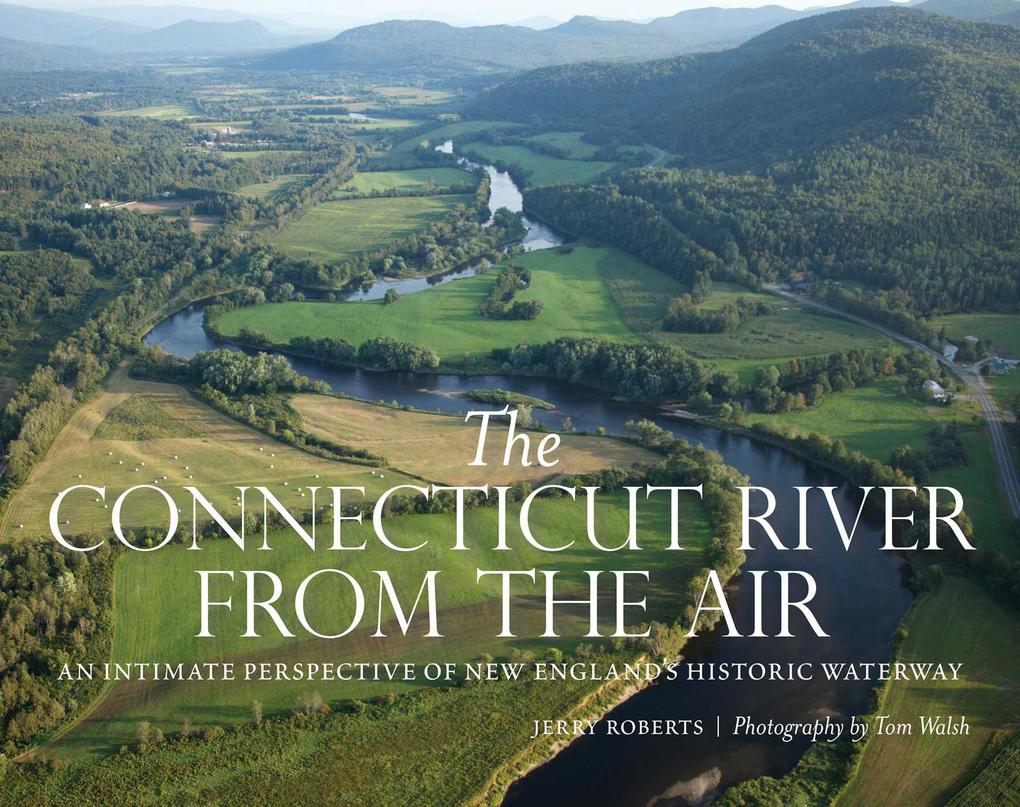 Produktbild: The Connecticut River from the Air | Jerry Roberts