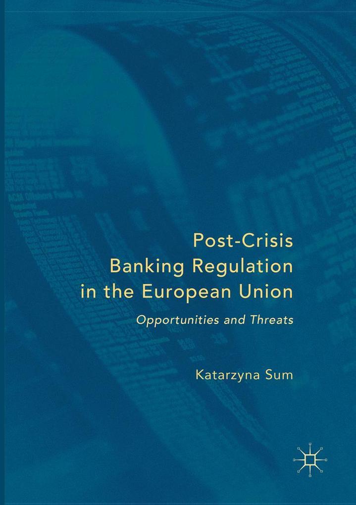 Produktbild: Post-Crisis Banking Regulation in the European Union | Katarzyna Sum