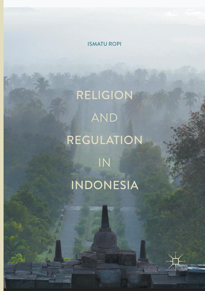 Produktbild: Religion and Regulation in Indonesia | Ismatu Ropi