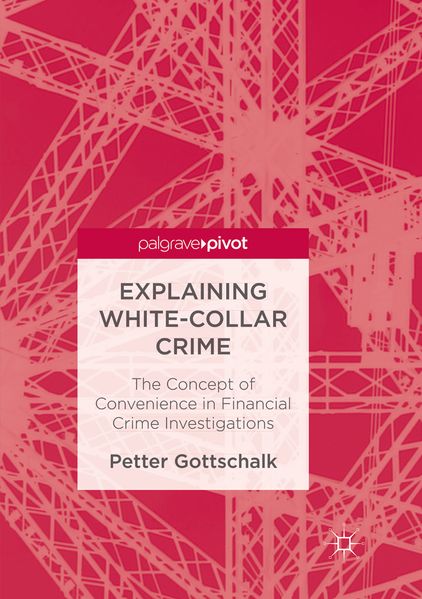 Produktbild: Explaining White-Collar Crime | Petter Gottschalk